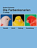 Die Farbenkanarien - Norbert Schramm