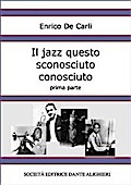 Il jazz questo sconosciuto conosciuto - Prima parte