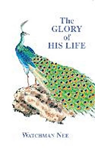 The Glory of His Life
