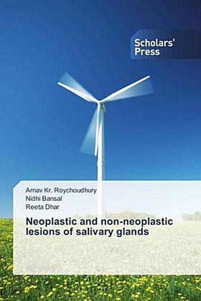 Neoplastic and non-neoplastic lesions of salivary glands
