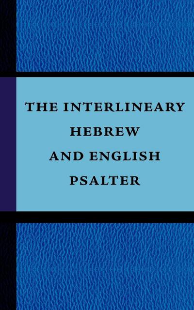 Anonymous: Interlineary Hebrew and English Psalter