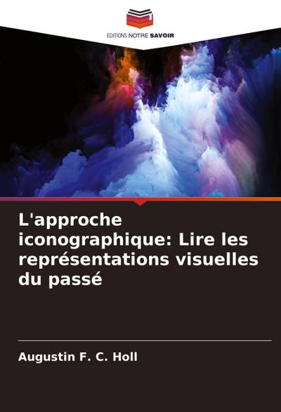 L’approche iconographique: Lire les représentations visuelles du passé