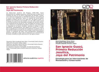 San Ignacio Guazú, Primera Reducción Jesuítica, Joya del Patrimonio
