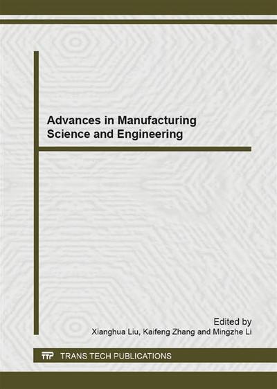 Advances in Manufacturing Science and Engineering