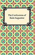 The Confessions of Saint Augustine