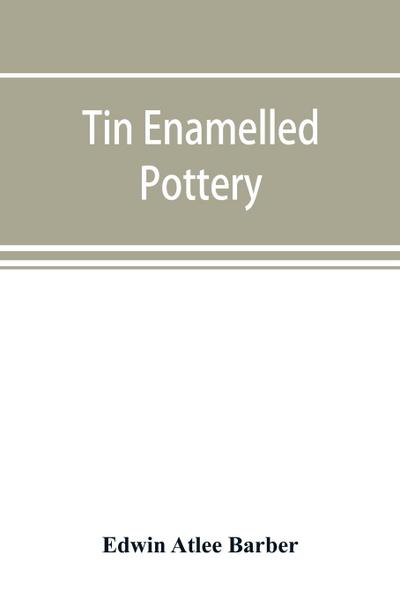 Tin enamelled pottery