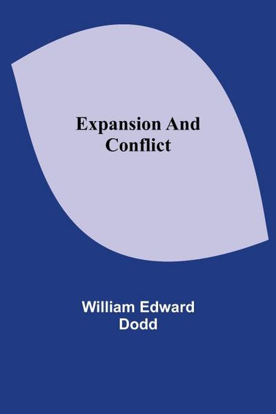 Expansion and Conflict