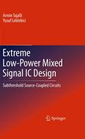 Extreme Low-Power Mixed Signal IC Design