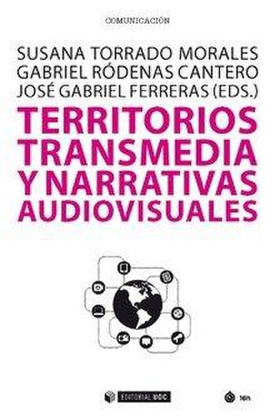 Territorios transmedia y narrativas audiovisuales