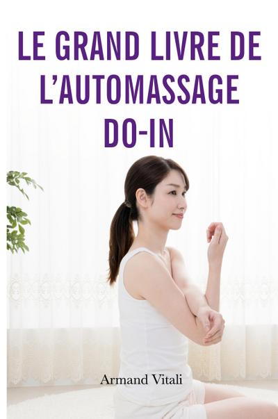 Le grand livre de l’auto-massage Do-In