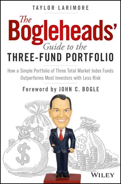 The Bogleheads’ Guide to the Three-Fund Portfolio