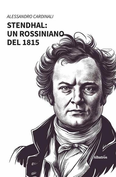 Stendhal: un rossiniano del 1815