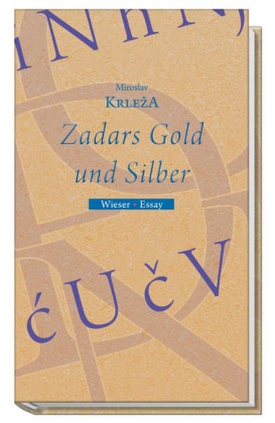 Zadars Gold und Silber