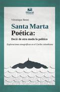 Santa Marta Poética: decir de otro modo lo polític