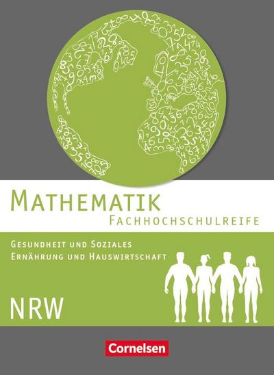 Mathematik - Fachhochschulreife - Gesundheit und Soziales, Ernährung und Hauswirtschaft - Nordrhein-Westfalen. Schülerbuch