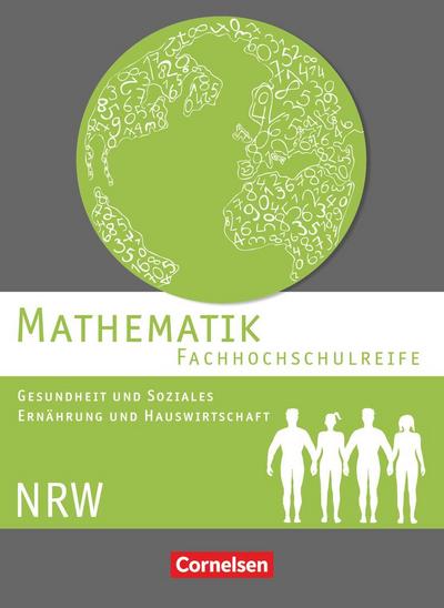 Mathematik - Fachhochschulreife - Gesundheit und Soziales, Ernährung und Hauswirtschaft - Nordrhein-Westfalen. Schülerbuch