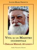 Omraam Mikhaël Aïvanhov Vita di un Maestro occidentale