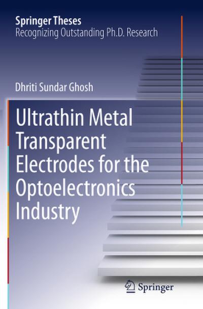Ultrathin Metal Transparent Electrodes for the Optoelectronics Industry