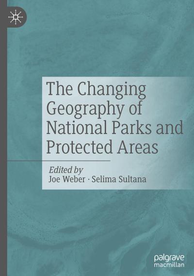 The Changing Geography of National Parks and Protected Areas