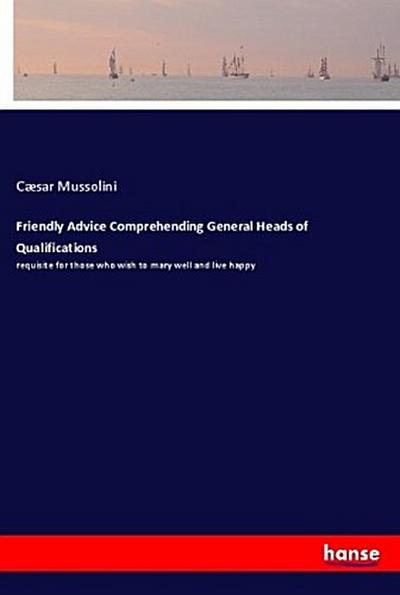 Friendly Advice Comprehending General Heads of Qualifications