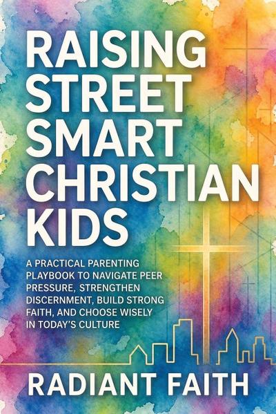 Raising Street-Smart Christian Kids