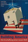 Building America / Die Erschaffung einer neuen Wel