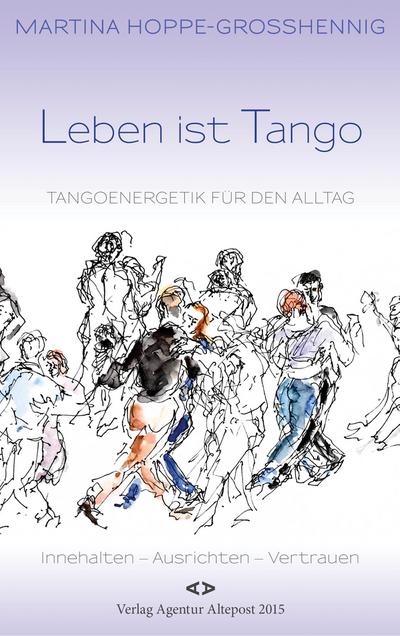 Hoppe-Großhennig, M: Leben ist Tango