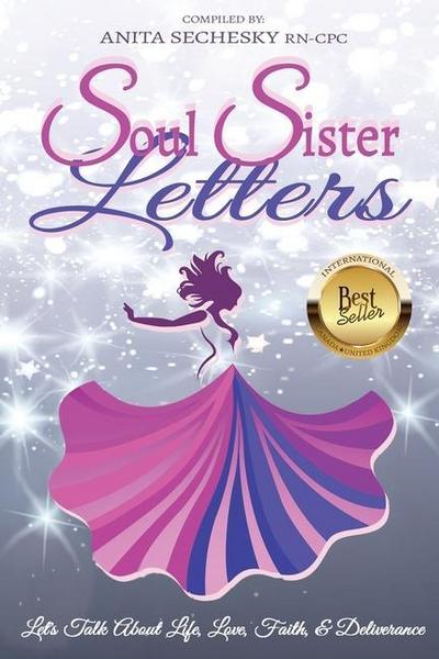 Soul Sister Letters: Let’s Talk About Life, Love, Faith & Deliverance (Revised Edition)
