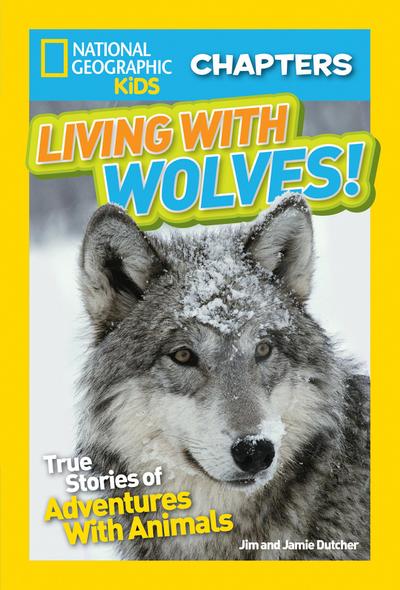 National Geographic Kids Chapters: Living with Wolves!