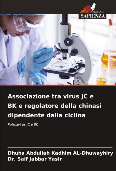 Associazione tra virus JC e BK e regolatore della chinasi dipendente dalla ciclina