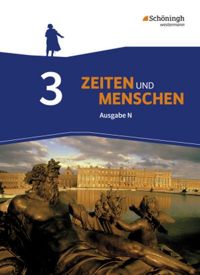 Zeiten und Menschen N 3. Schulbuch. Geschichtswerk. Gymnasium (G9). Niedersachsen
