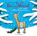 Der winzige Vinzent und eine große Weihnachtsüberraschung