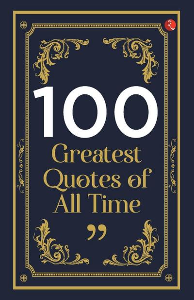 100 Greatest Quotes of All Time