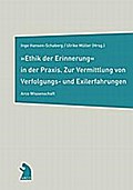 ’Ethik der Erinnerung’ in der Praxis