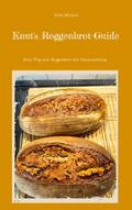 Knut’s Roggenbrot-Guide