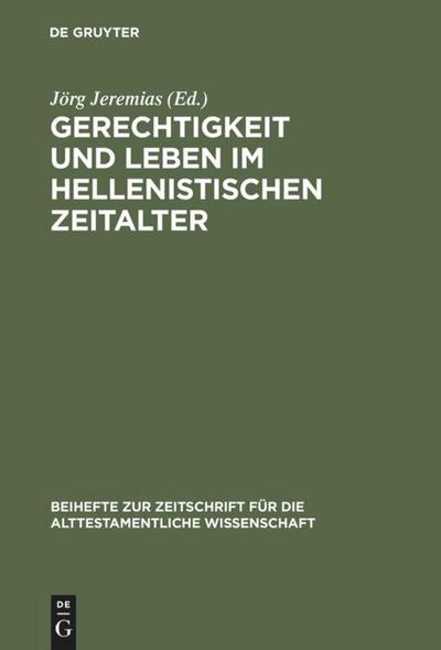 Gerechtigkeit und Leben im hellenistischen Zeitalter