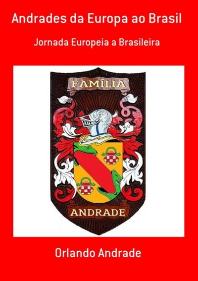 Andrades Da Europa Ao Brasil
