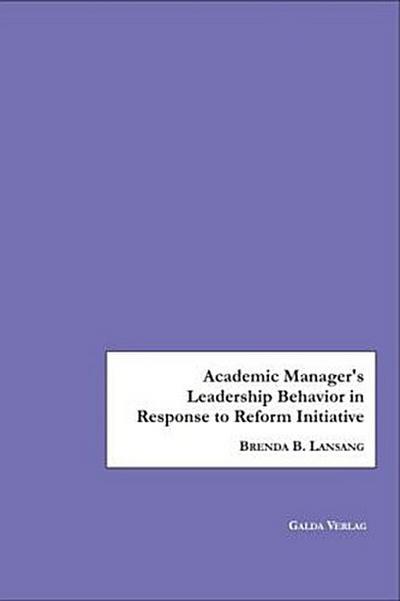 Academic Manager’s Leadership Behavior in Response to Reform Initiative