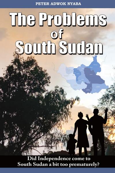 THE PROBLEMS OF SOUTH SUDAN