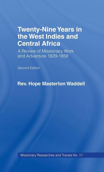 Twenty-nine Years in the West Indies and Central Africa