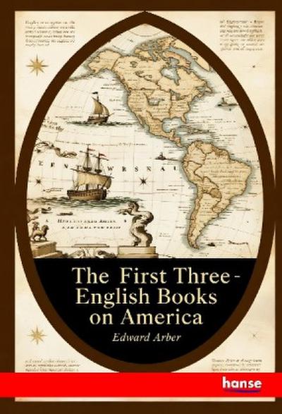 The First Three English Books on America