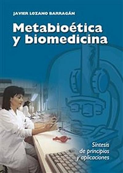 Metabioética y biomedicina