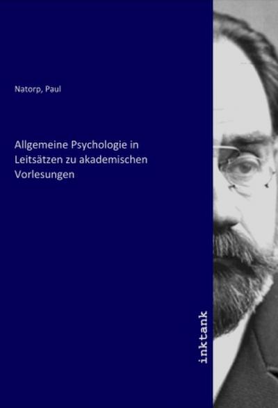 Allgemeine Psychologie in Leitsätzen zu akademischen Vorlesungen