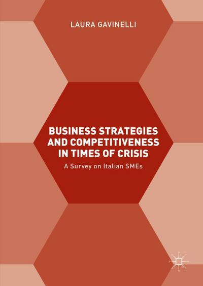 Business Strategies and Competitiveness in Times of Crisis