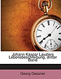 Johann Kaspar Lavaters Lebensbeschreibung, dritter