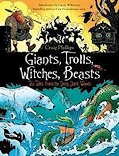 Phillips, C: Giants, Trolls, Witches, Beasts