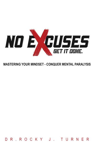 No Excuses - Get It Done