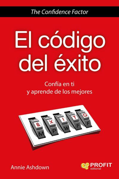 El código del éxito : confía en ti y aprende de los mejores
