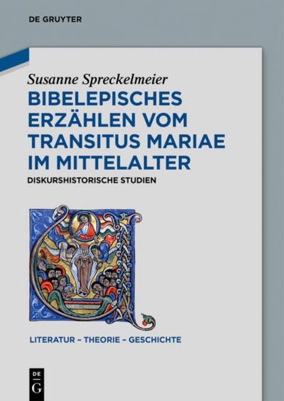 Bibelepisches Erzählen vom ’’Transitus Mariae’’ im Mittelalter