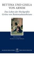 Das Leben der Hochgräfin Gritta von Rattenzuhausbe